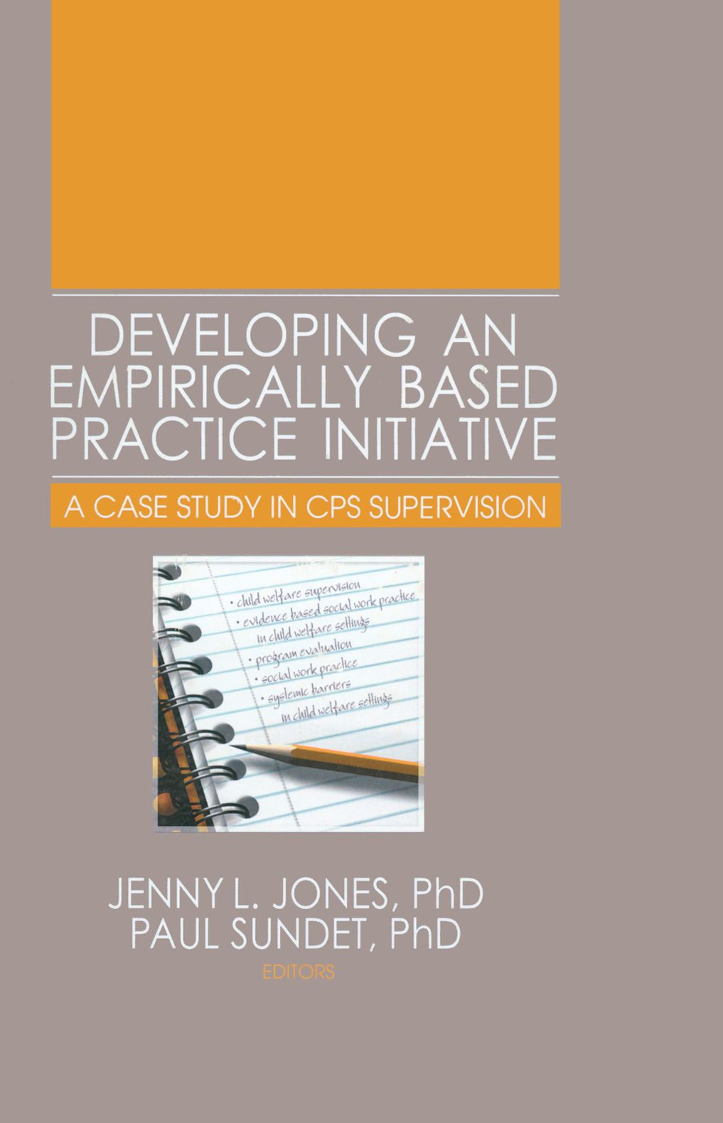Developing an Empirically Based Practice Initiative: A Case Study in CPS Supervision