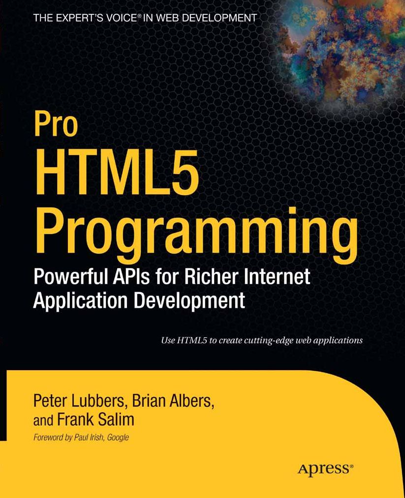 Pro HTML5 Programming: Powerful APIs for Richer Internet Application Development