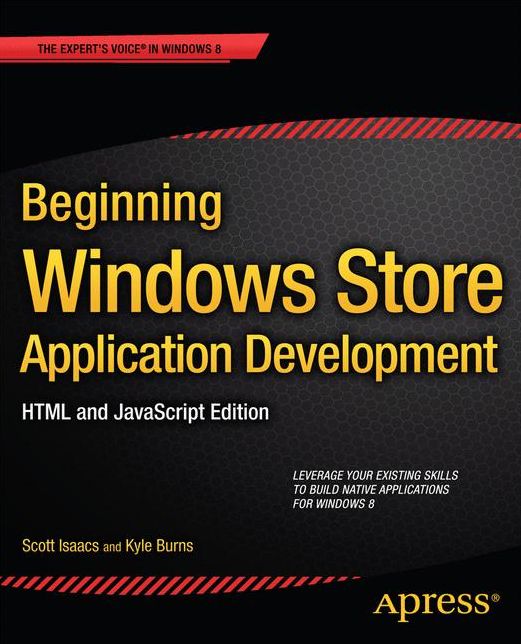 Beginning Windows Store Application Development: HTML and JavaScript Edition