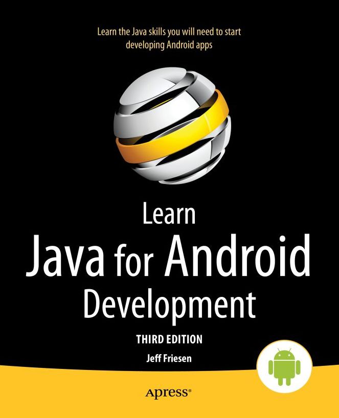 Learn Java for Android Development: Java 8 and Android 5 Edition
