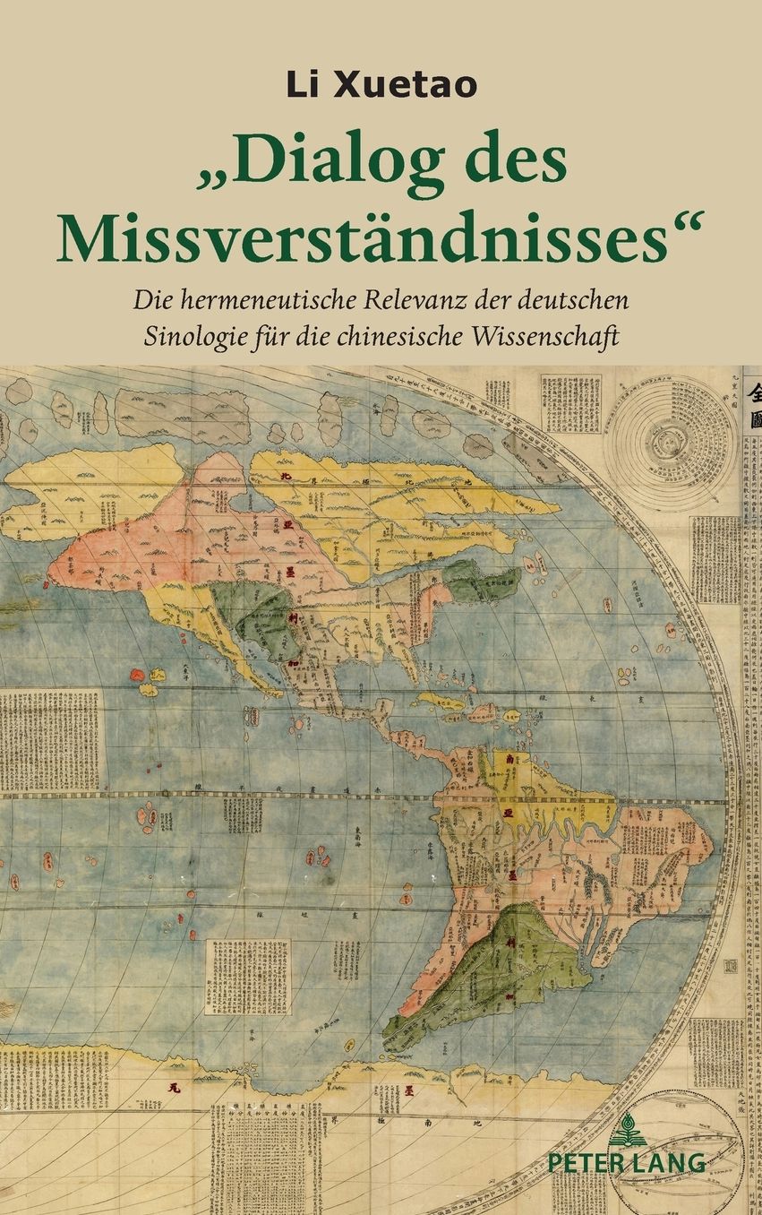 "Dialog des Missverstaendnisses": Die hermeneutische Relevanz der deutschen Sinologie fuer die chinesische Wissenschaft