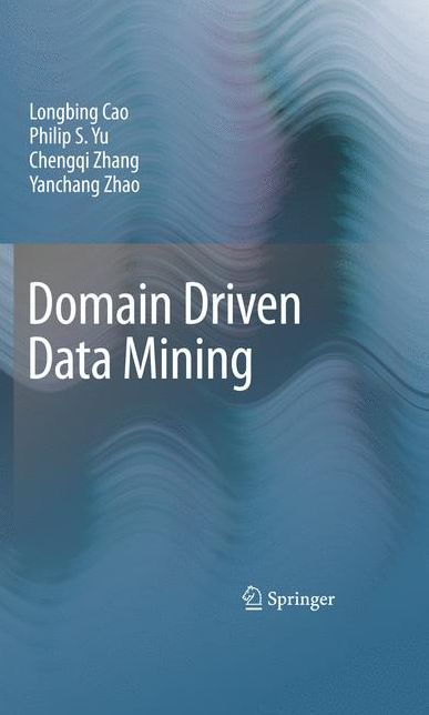 Domain Driven Data Mining