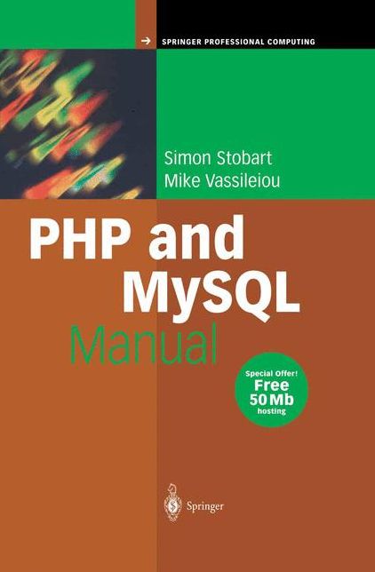 PHP and MySQL Manual: Simple, yet Powerful Web Programming