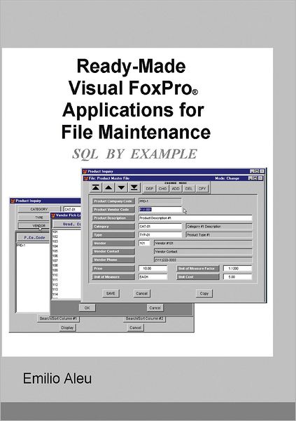 Ready-Made Visual Fox Applications for File Maintenance: SQL BY EXAMPLE