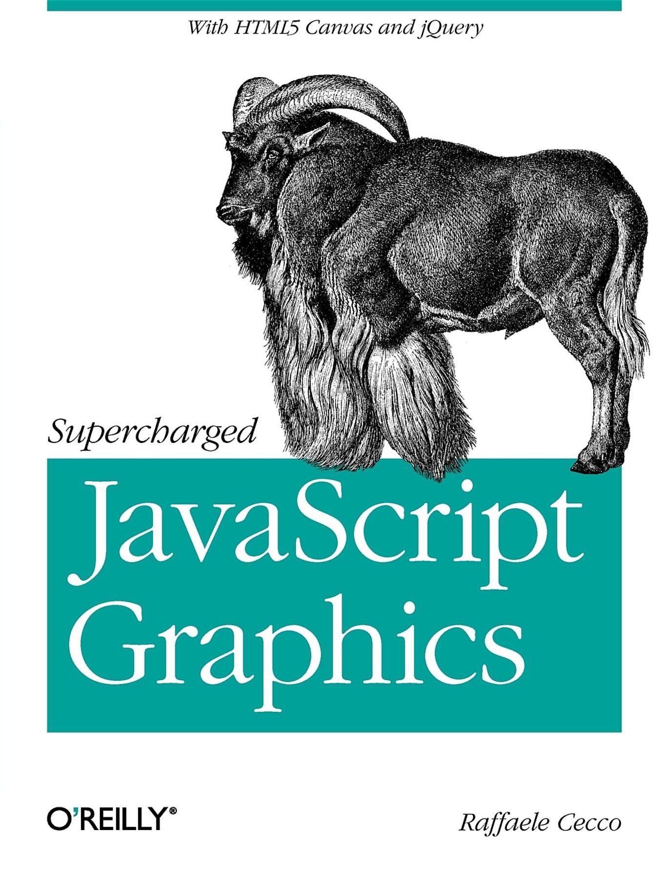Supercharged JavaScript Graphics: with HTML5 canvas, jQuery, and More