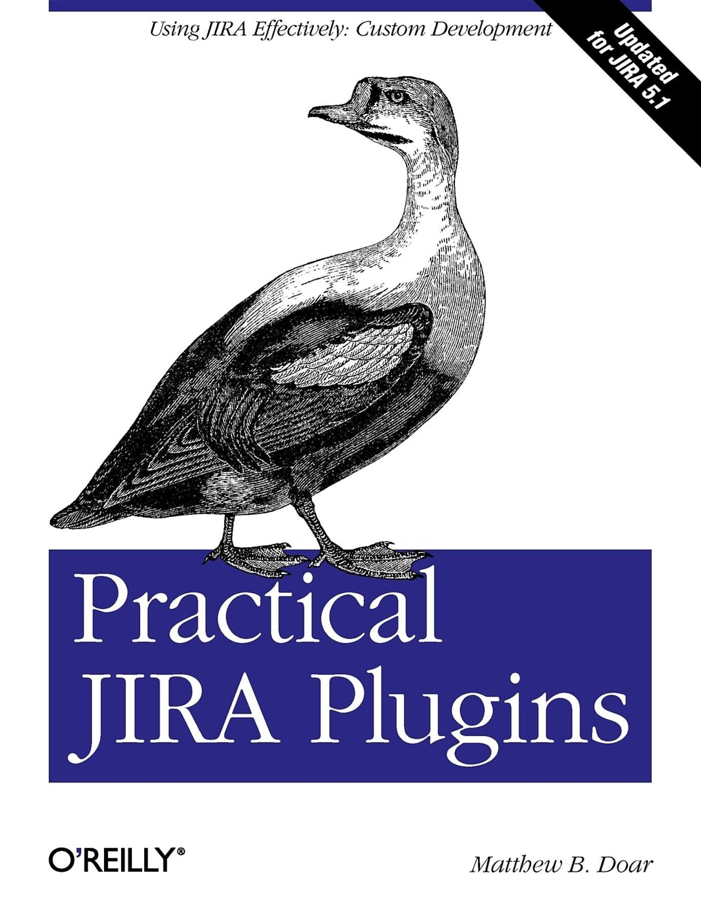 Practical JIRA Plugins: Using JIRA Effectively: Custom Development