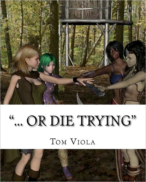 "... Or Die Trying"