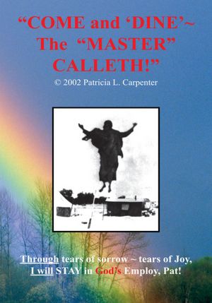 "COME AND 'DINE' ~ THE MASTER CALLETH!"