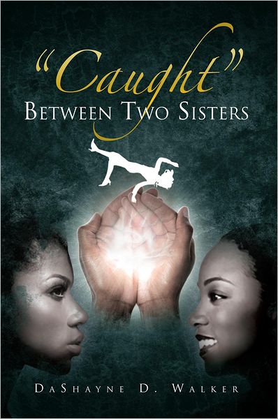 "Caught" Between Two Sisters