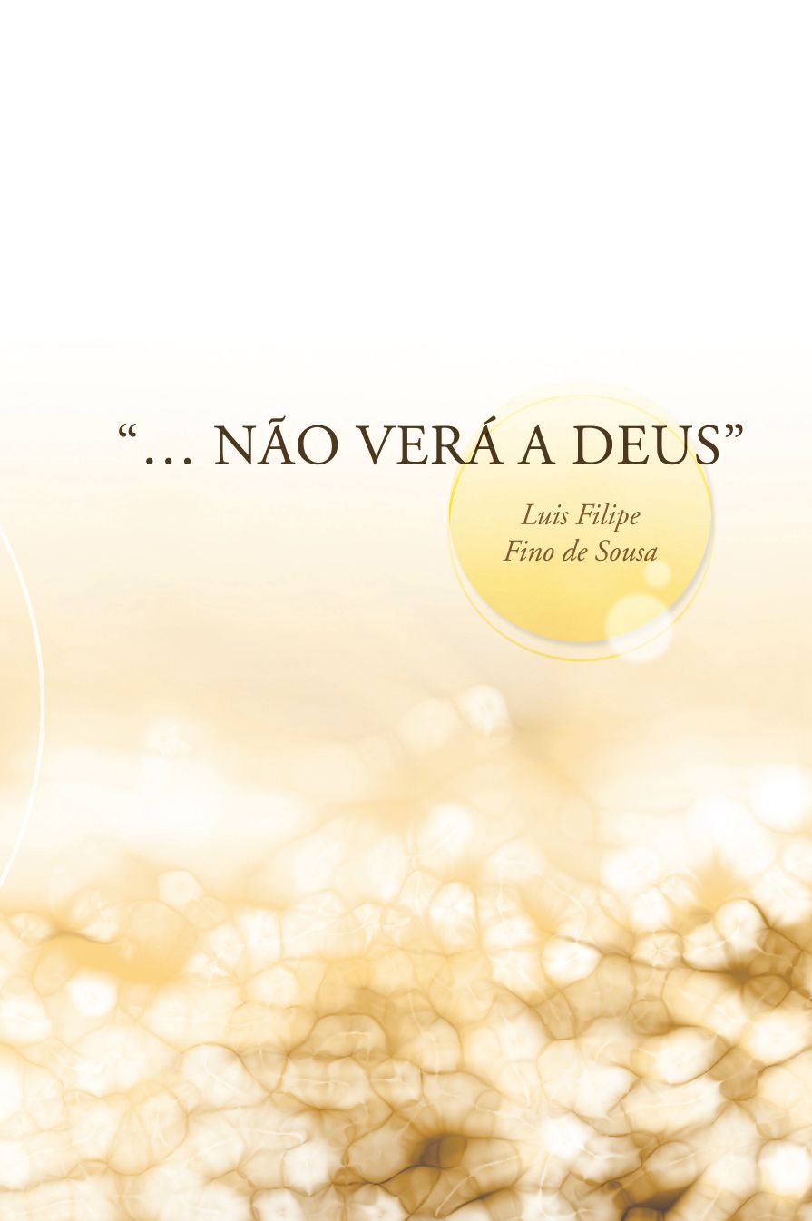 "... NÃO VERÁ A DEUS"