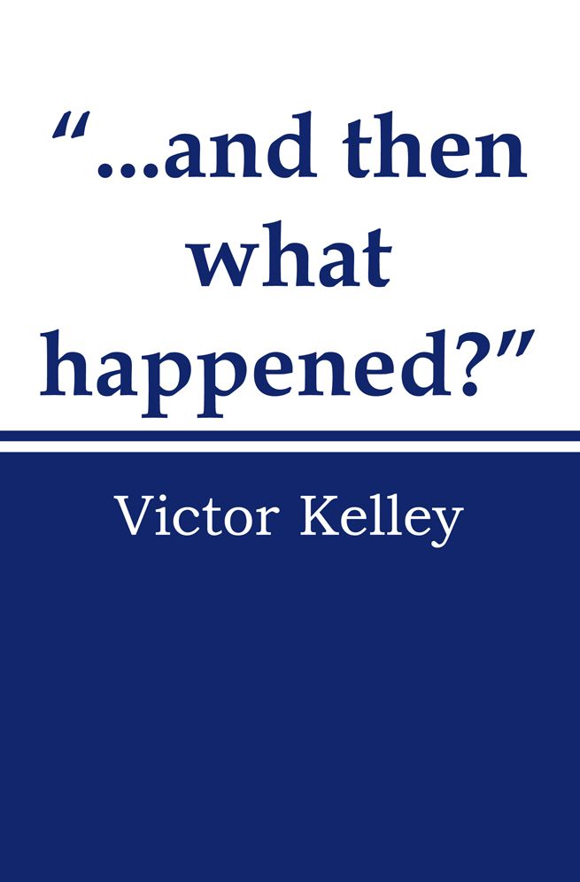 "...And Then What Happened?"