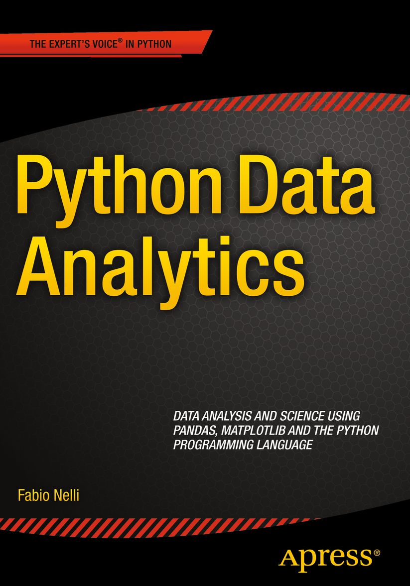 Python Data Analytics: Data Analysis and Science using pandas, matplotlib and the Python Programming Language