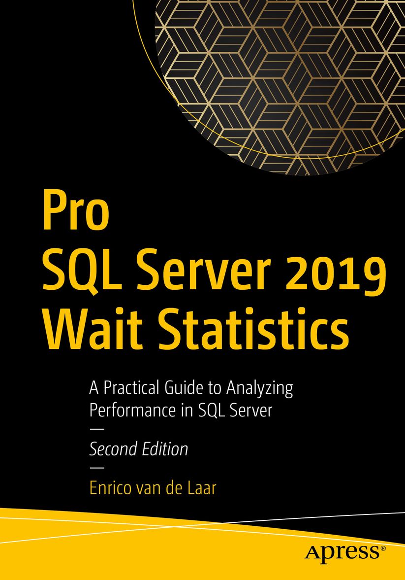 Pro SQL Server 2019 Wait Statistics: A Practical Guide to Analyzing Performance in SQL Server