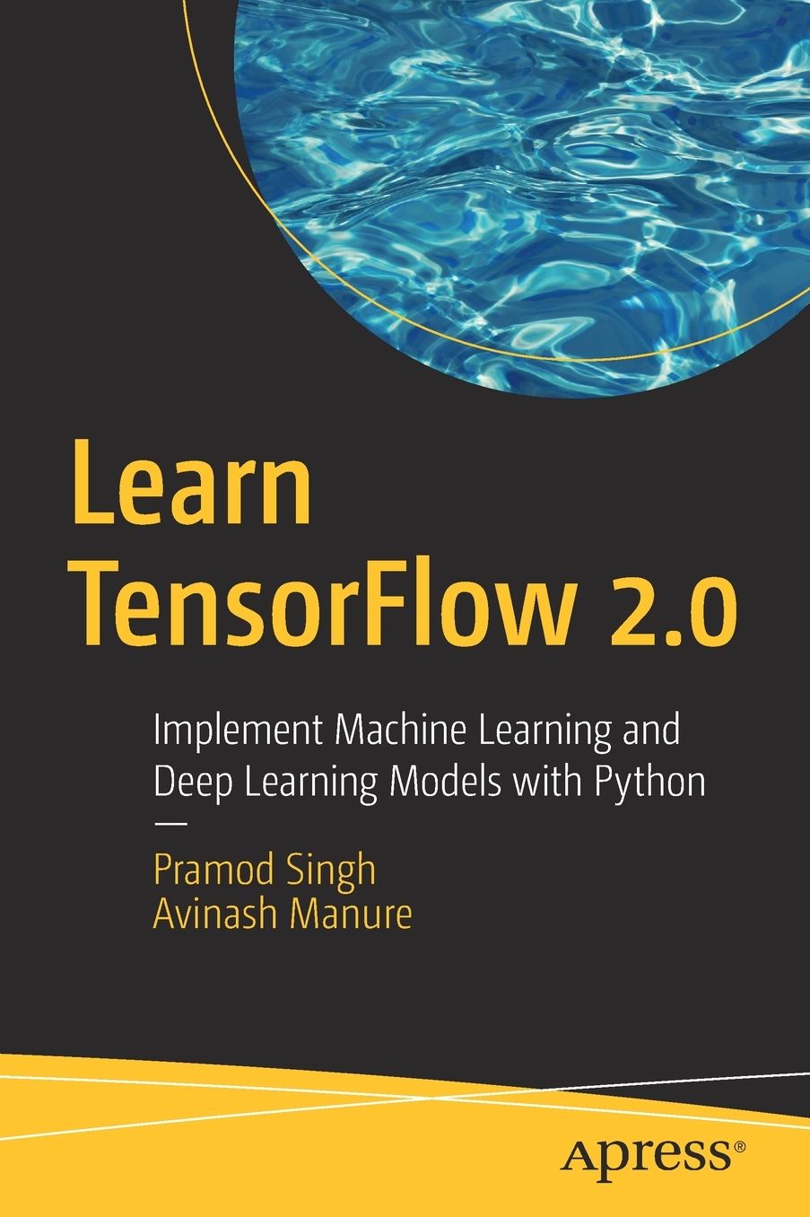 Learn TensorFlow 2.0: Implement Machine Learning and Deep Learning Models with Python