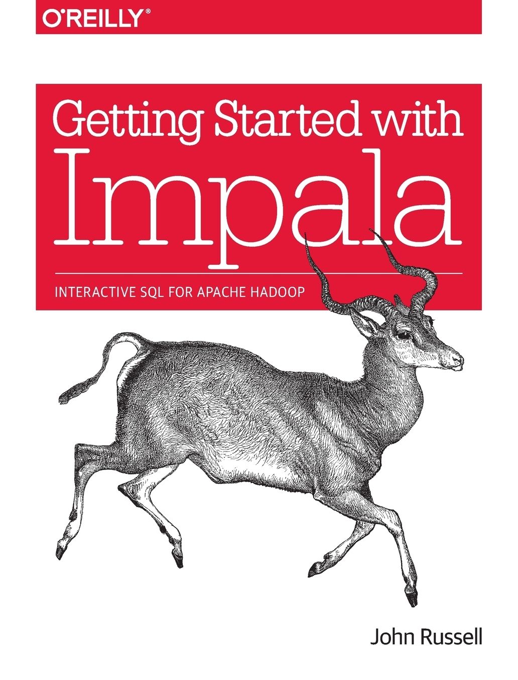 Getting Started with Impala: Interactive SQL for Apache Hadoop