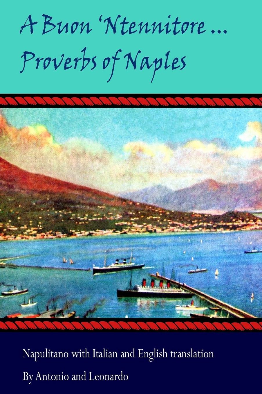 "A Buon 'Ntennitore'" ... Proverbs of Naples