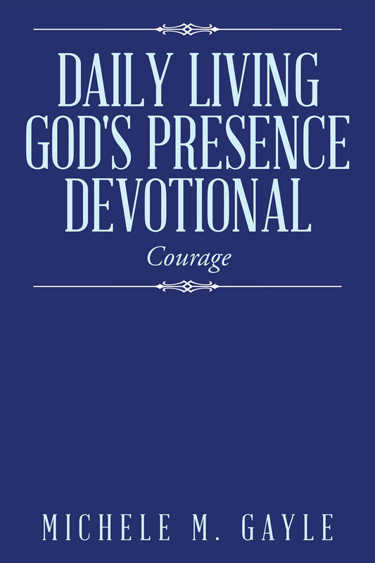 "Daily Living God's Presence" Devotional: Courage