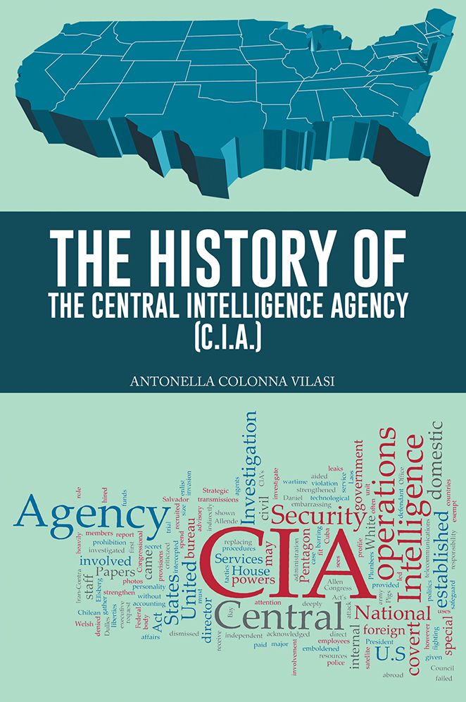 THE HISTORY OF THE CENTRAL INTELLIGENCE AGENCY (C.I.A.)