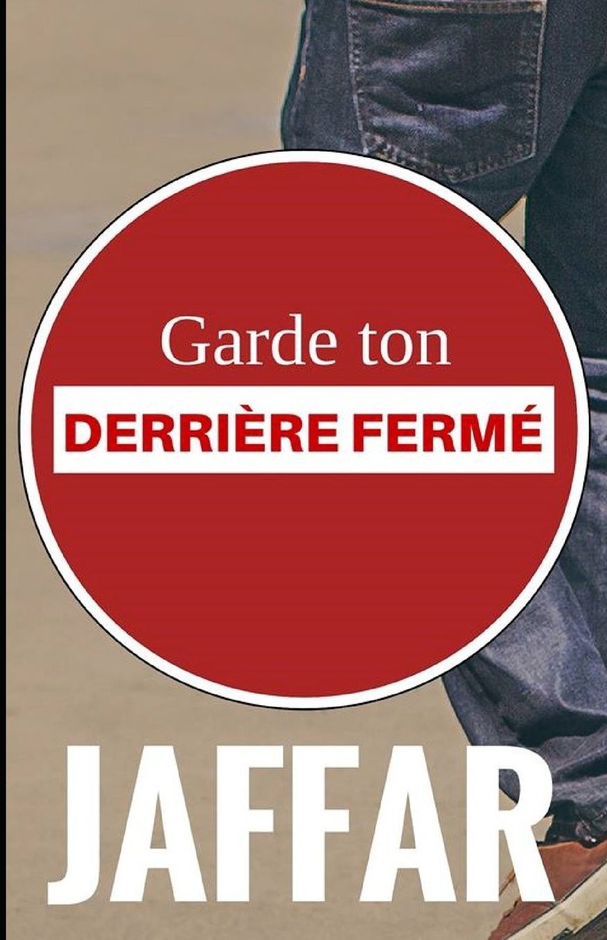 " Garde ton derriÃ¯Â¿Â½re fermÃ¯Â¿Â½ "