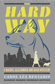 The Hard Way Carol Lea Benjamin Author
