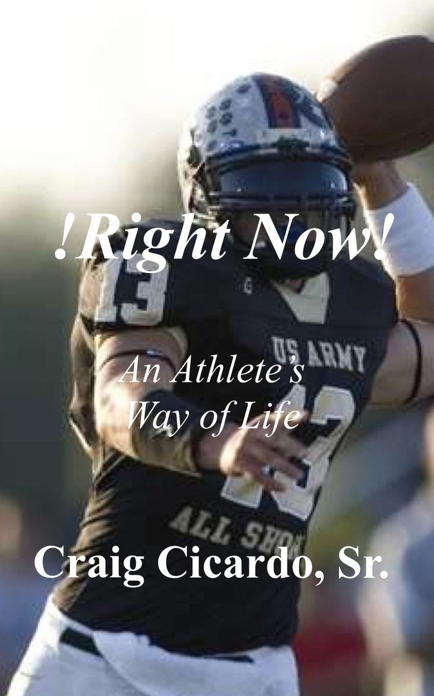 !Right Now!: An Athlete's Way of Life