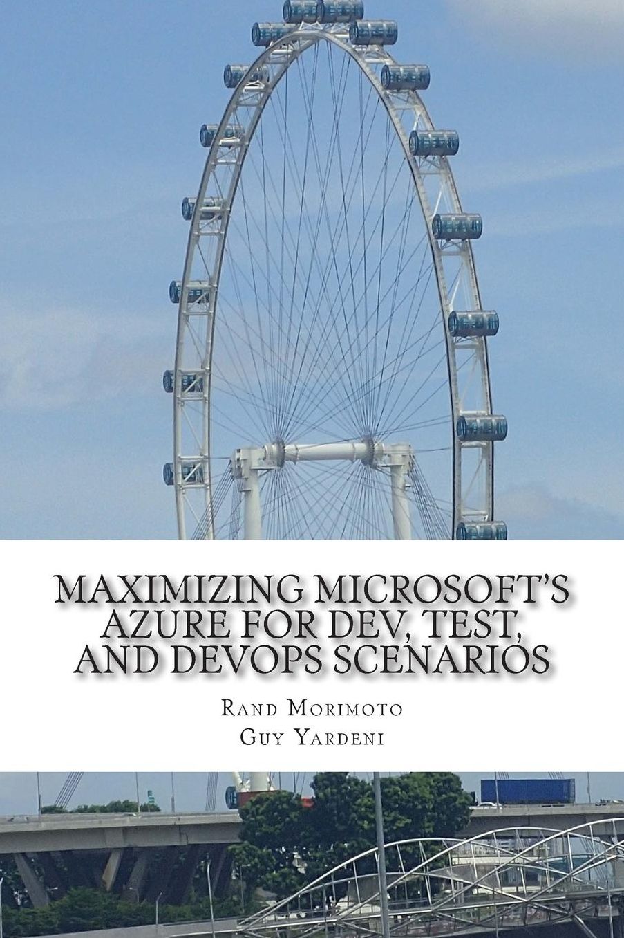 Maximizing Microsoft's Azure for Dev, Test, and DevOps Scenarios