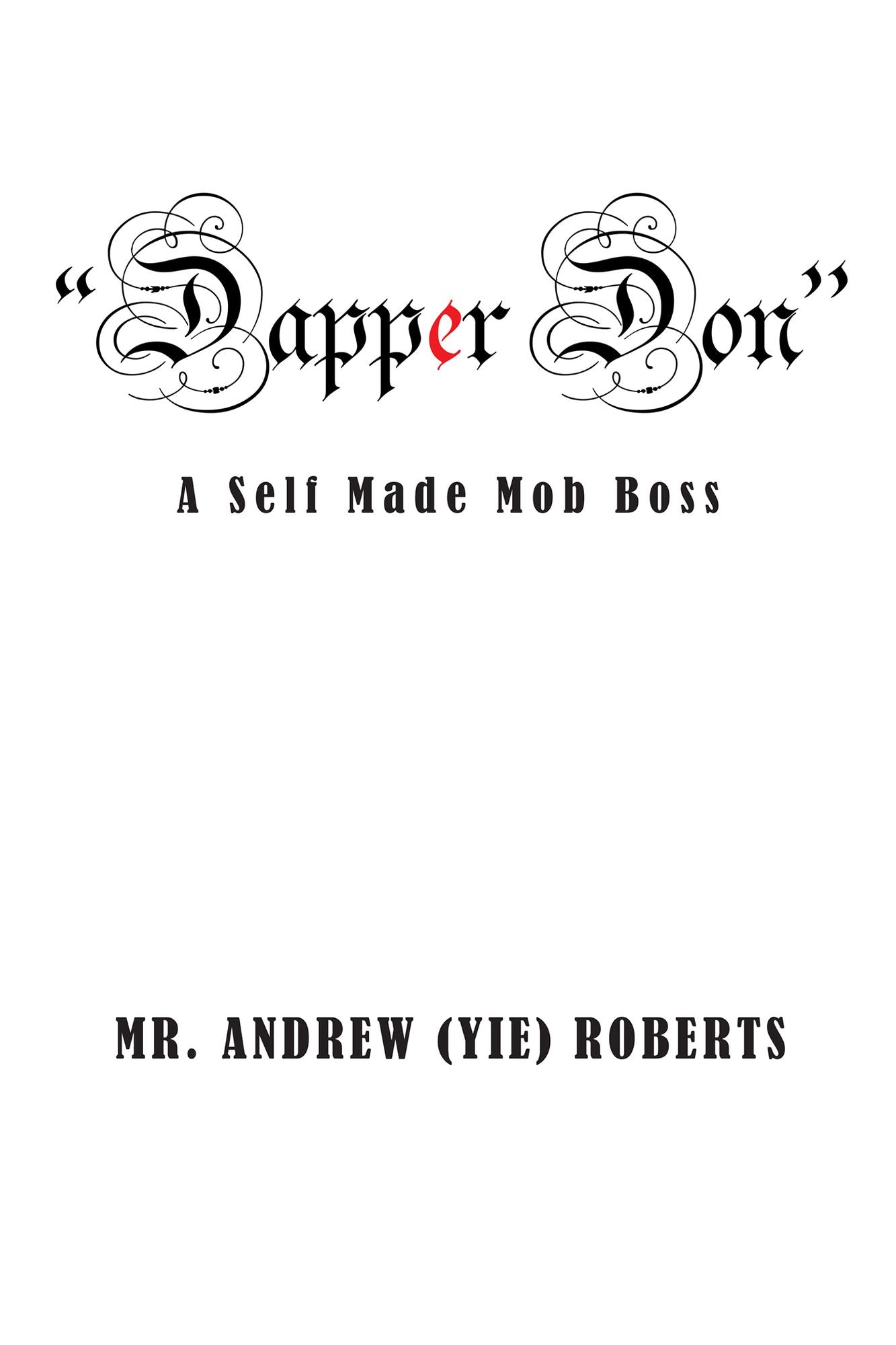 "Dapper Don": A Self Made Mob Boss