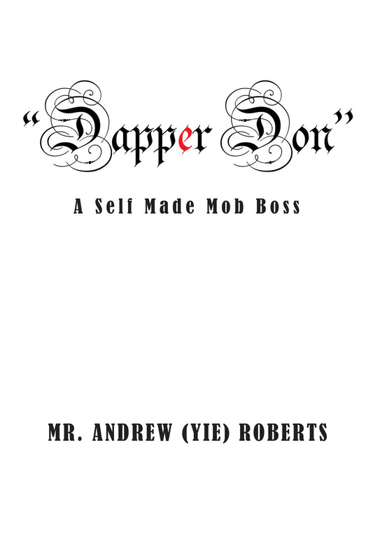 "Dapper Don": A Self Made Mob Boss