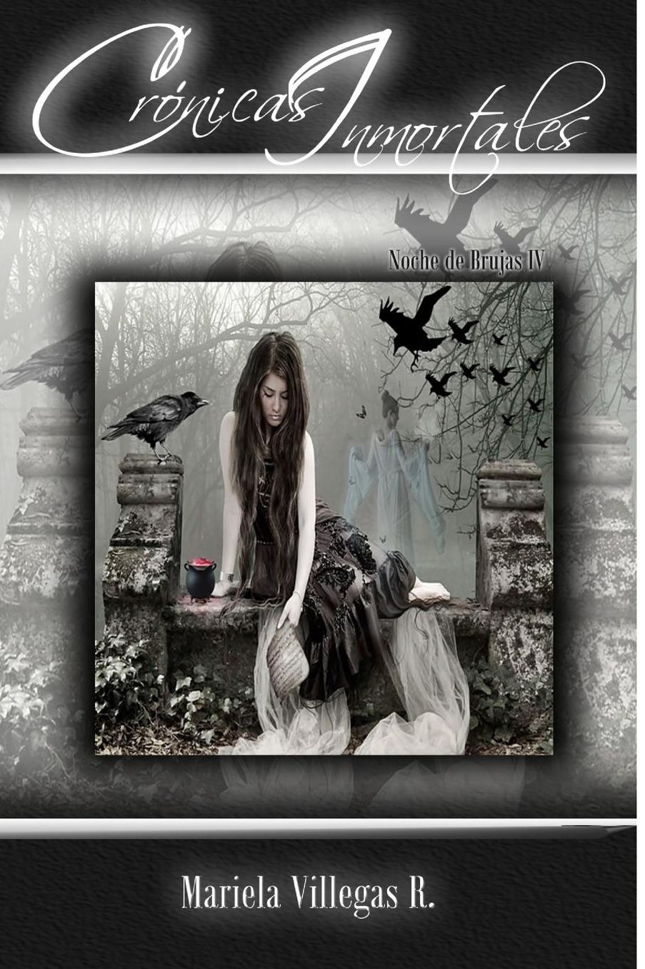 "Crï¿½nicas Inmortales": Saga Noche de Brujas Vol. IV