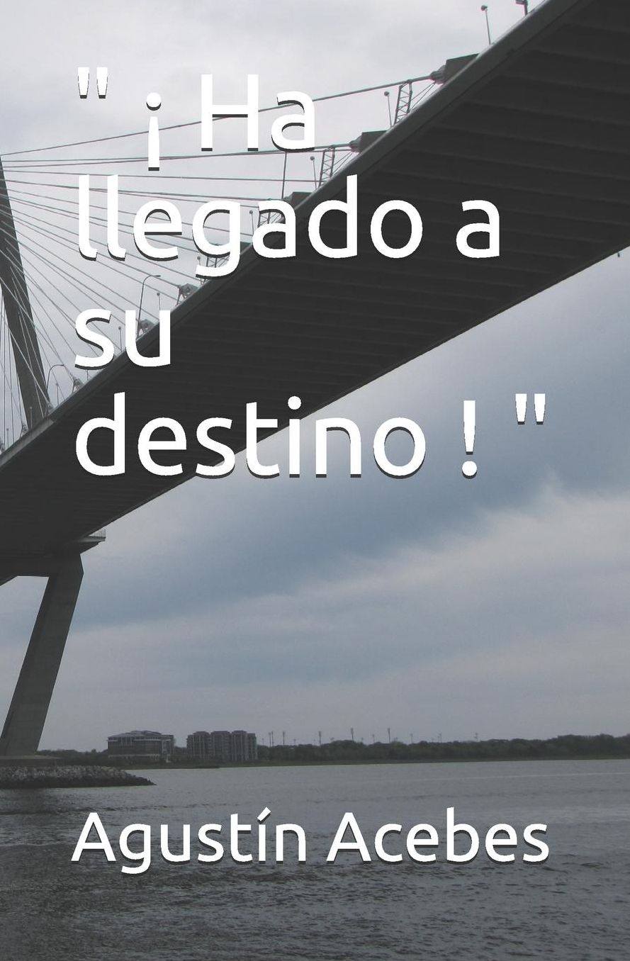 " ï¿½ Ha Llegado a Su Destino ! "