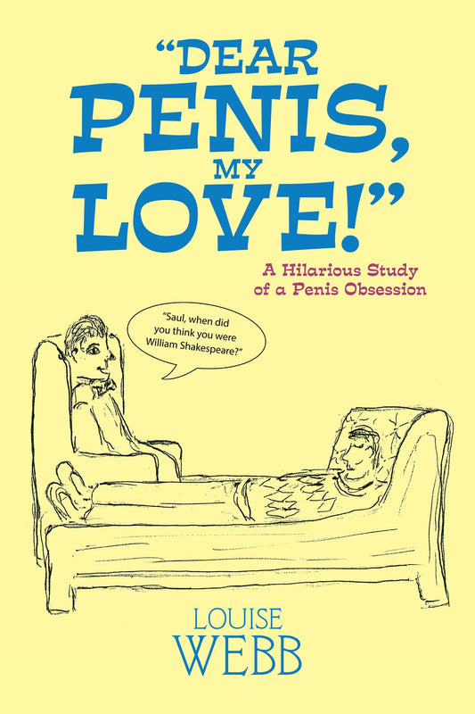 "Dear Penis, My Love!": A Hilarious Study of a Penis Obsession