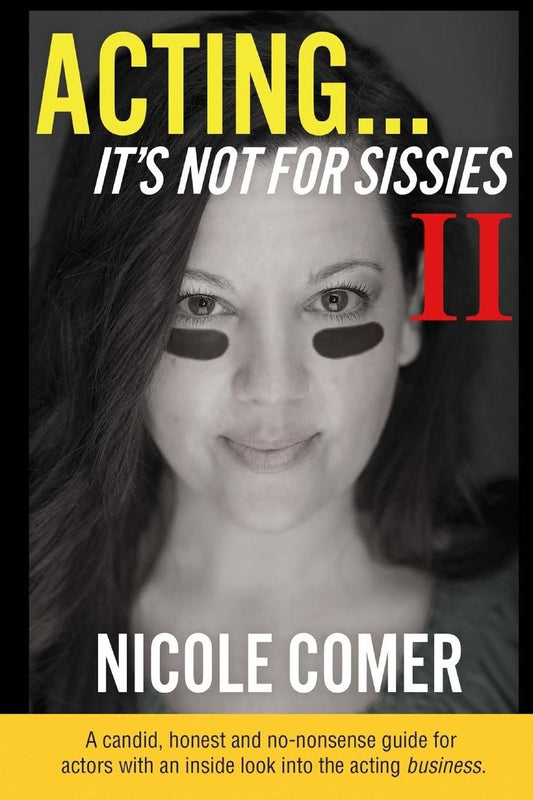 "ACTING...It's Not For Sissies II"