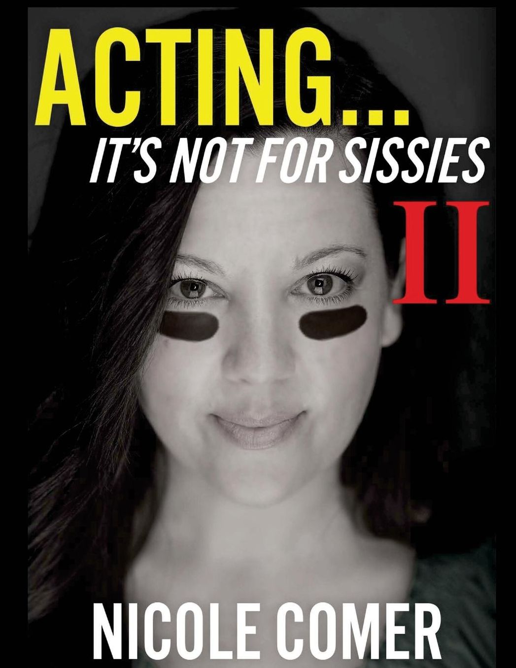 "ACTING...It's Not For Sissies II": ( 8.5 x 11 )