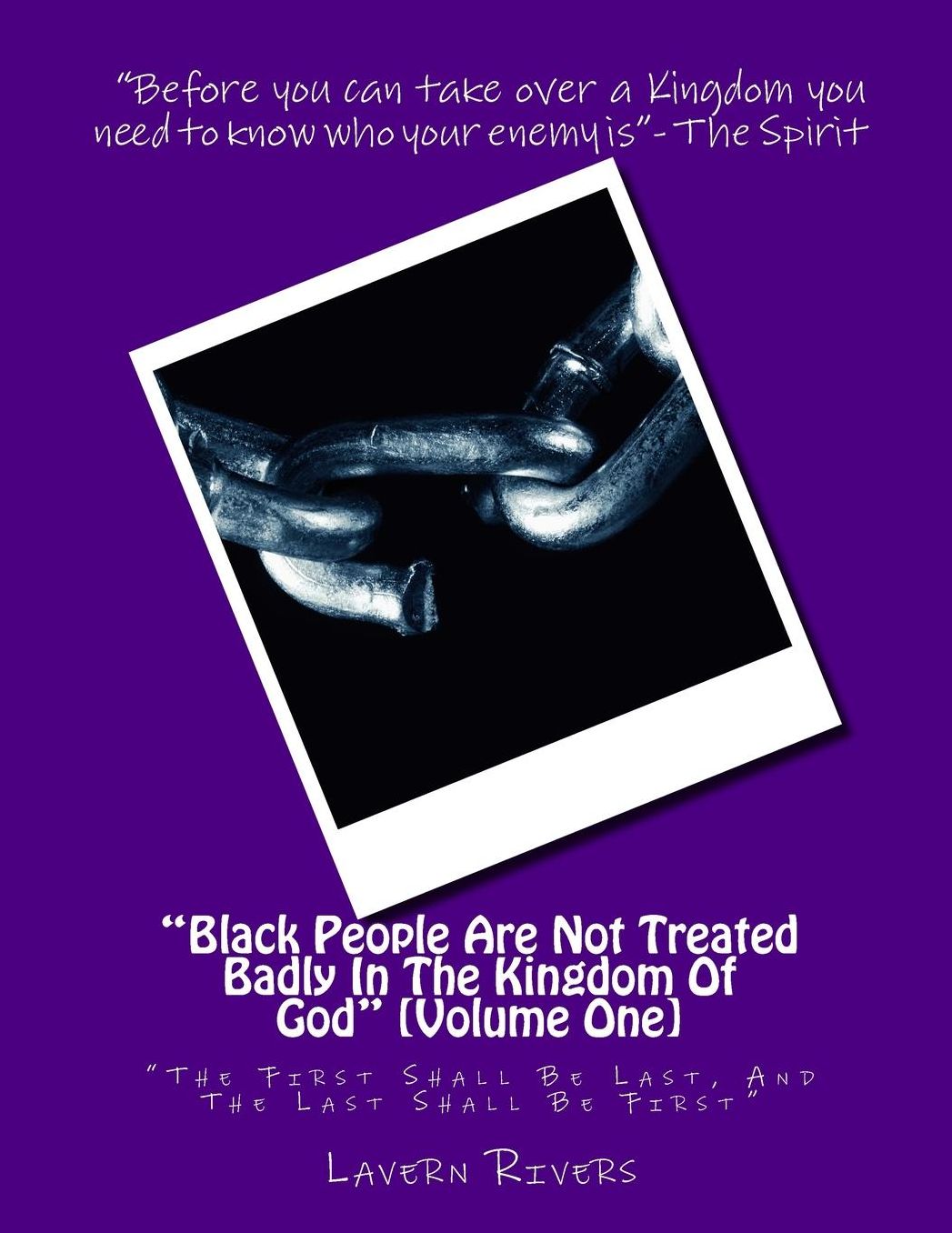 "Black People Are Not Treated Badly In The Kingdom Of God": "The First Shall Be Last, And The Last Shall Be First"