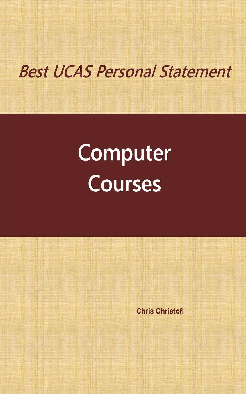 Best UCAS Personal Statement: COMPUTER COURSES: Computer Courses