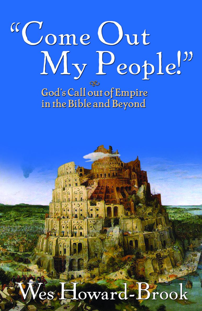 "Come Out, My People!": God's Call out of Empire in the Bible and Beyond