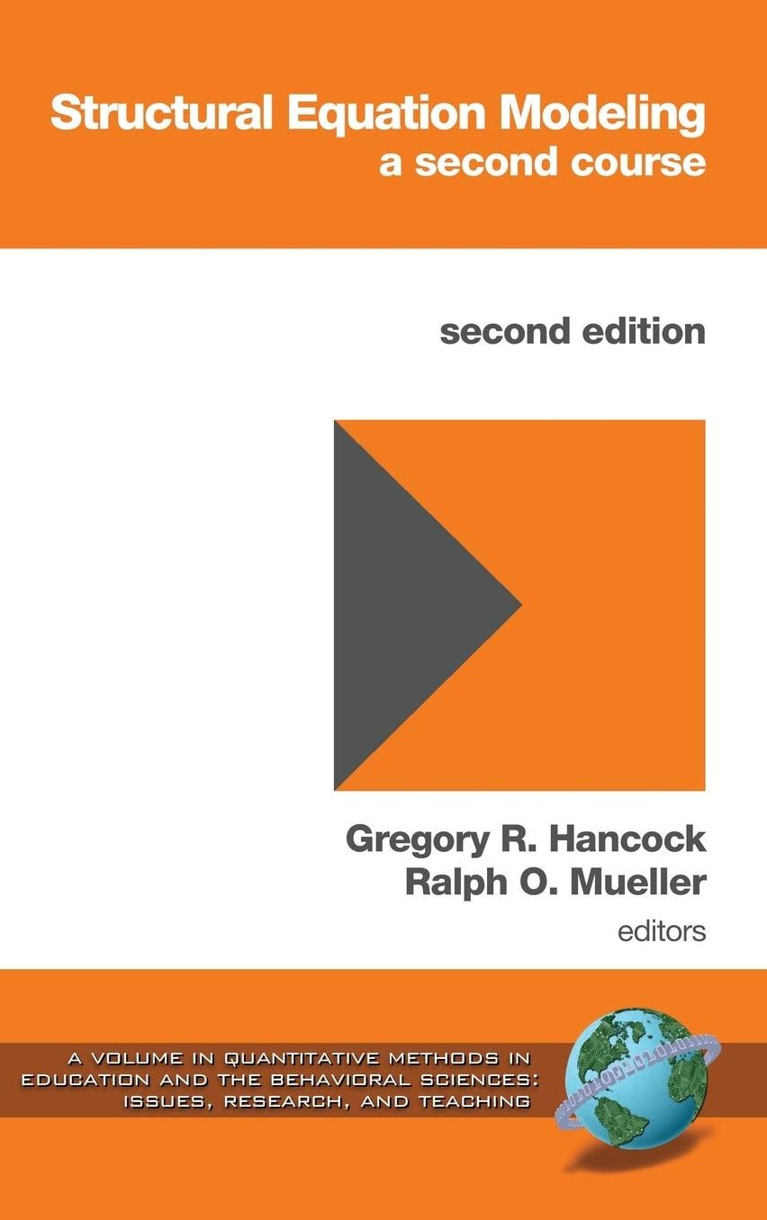 Structural Equation Modeling: A Second Course