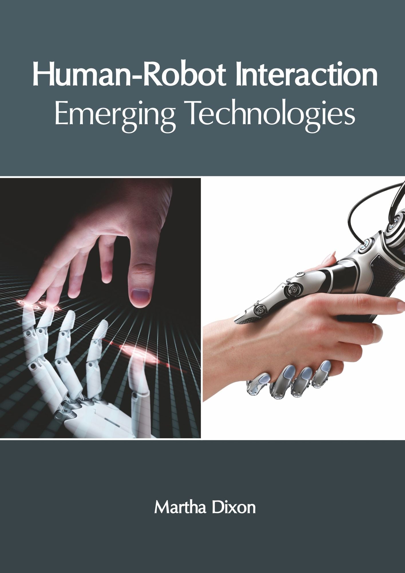 Human-Robot Interaction: Emerging Technologies