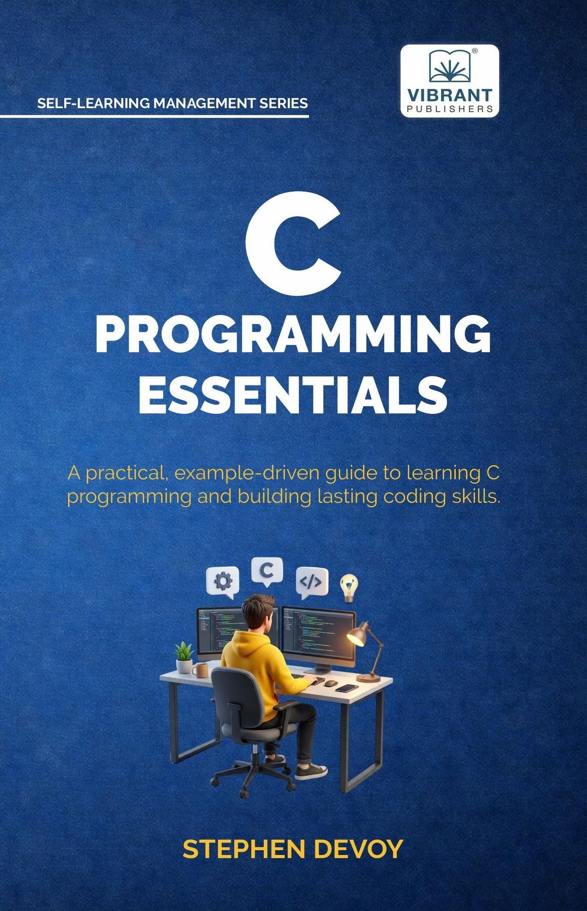 C Programming Essentials: Learn C Programming from Scratch Master Pointers, Arrays, Memory Management, Threads, and System-Level Programming