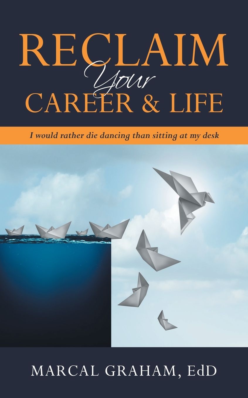 Reclaim Your Career & Life: I Would Rather Die Dancing Than Sitting at My Desk