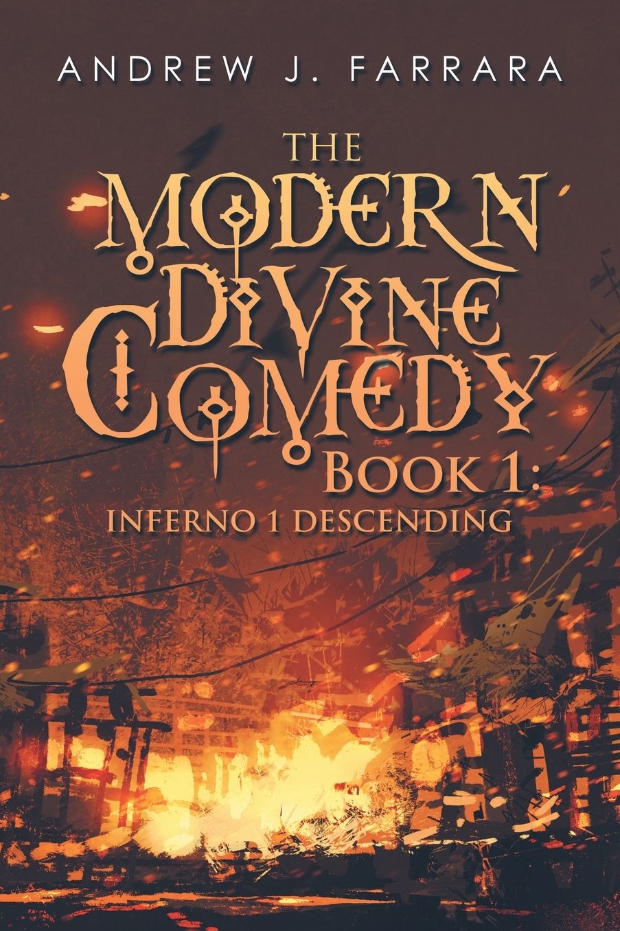 The Modern Divine Comedy Book 1: Inferno 1 Descending