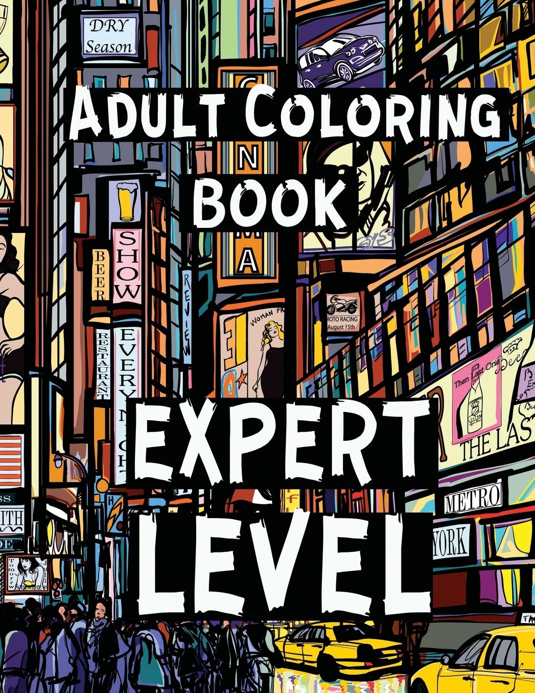 Adult Coloring Book - Expert Level: Challenging Illustrations for Grownups