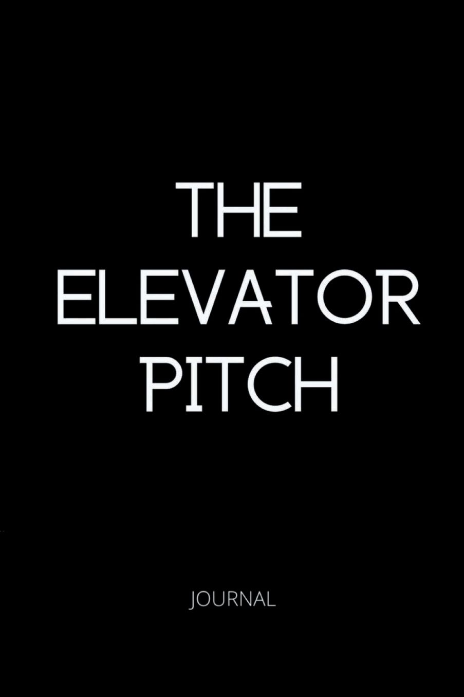 THE ELEVATOR PITCH