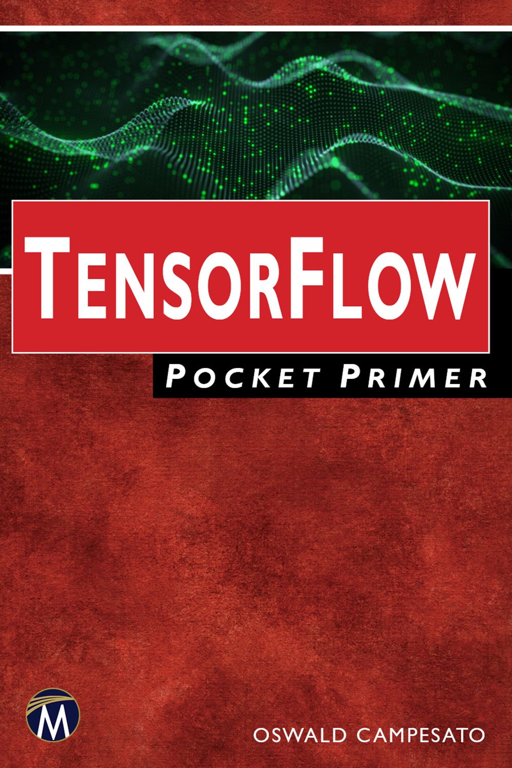 Tensor Flow Pocket Primer