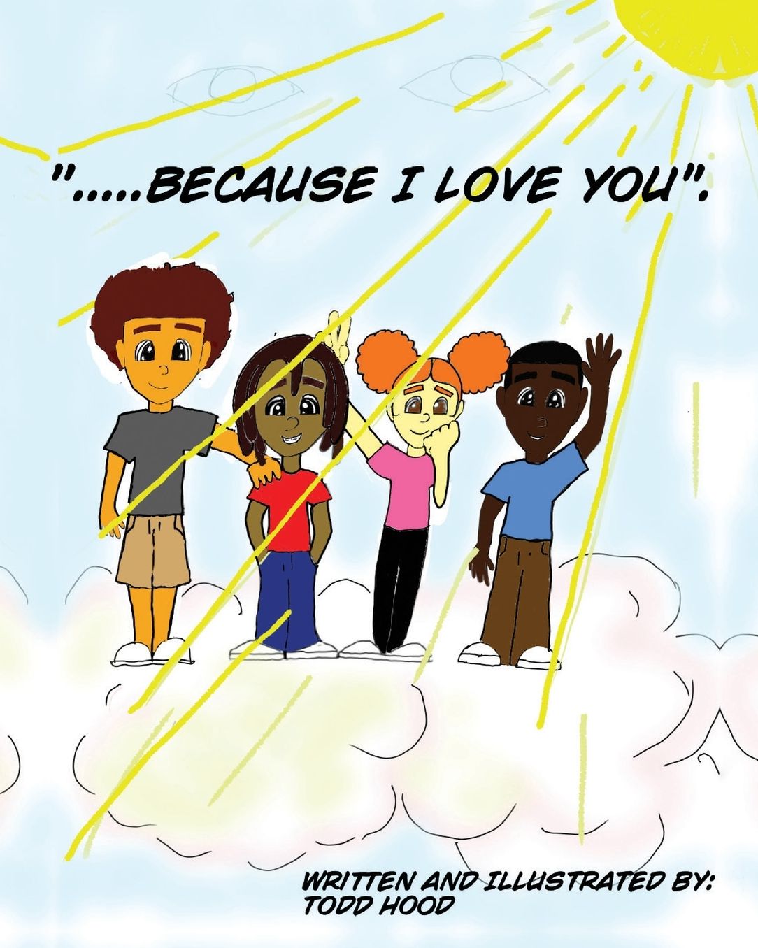 "....Because I Love you."