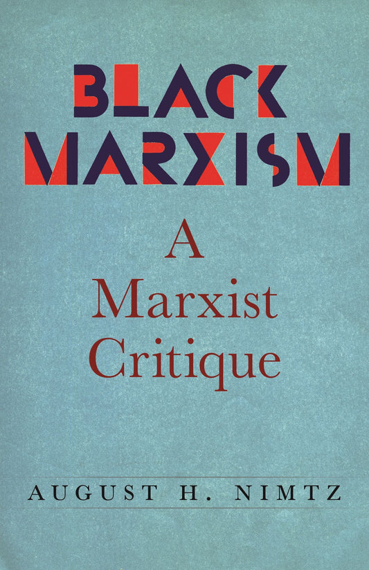 "Black Marxism": A Marxist Critique