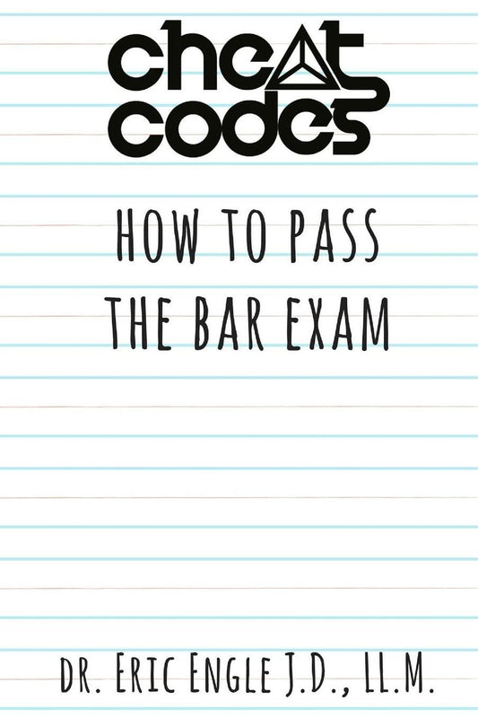 "Cheat Codes": How to Pass the Bar Exam