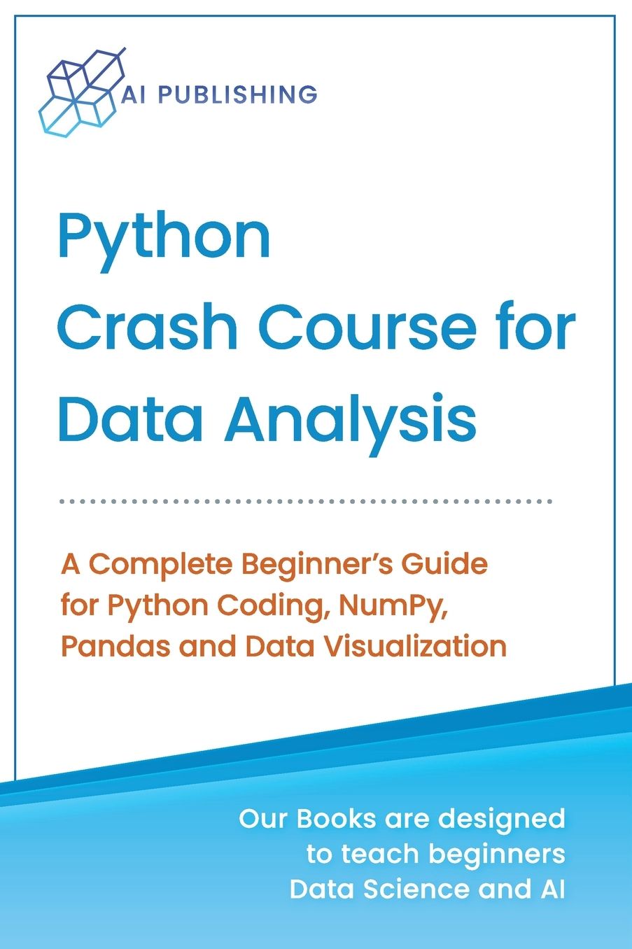 Python Crash Course for Data Analysis: A Complete Beginner Guide for Python Coding, NumPy, Pandas and Data Visualization