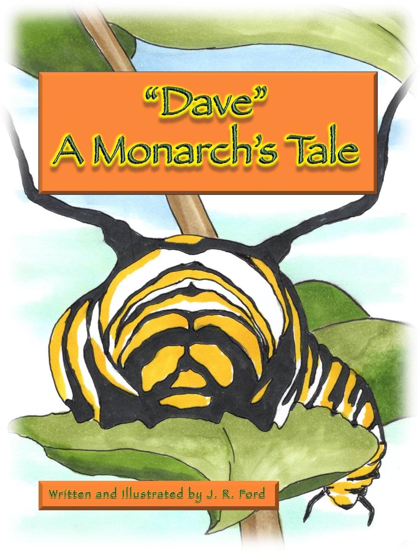 "Dave " A Monarch's Tale