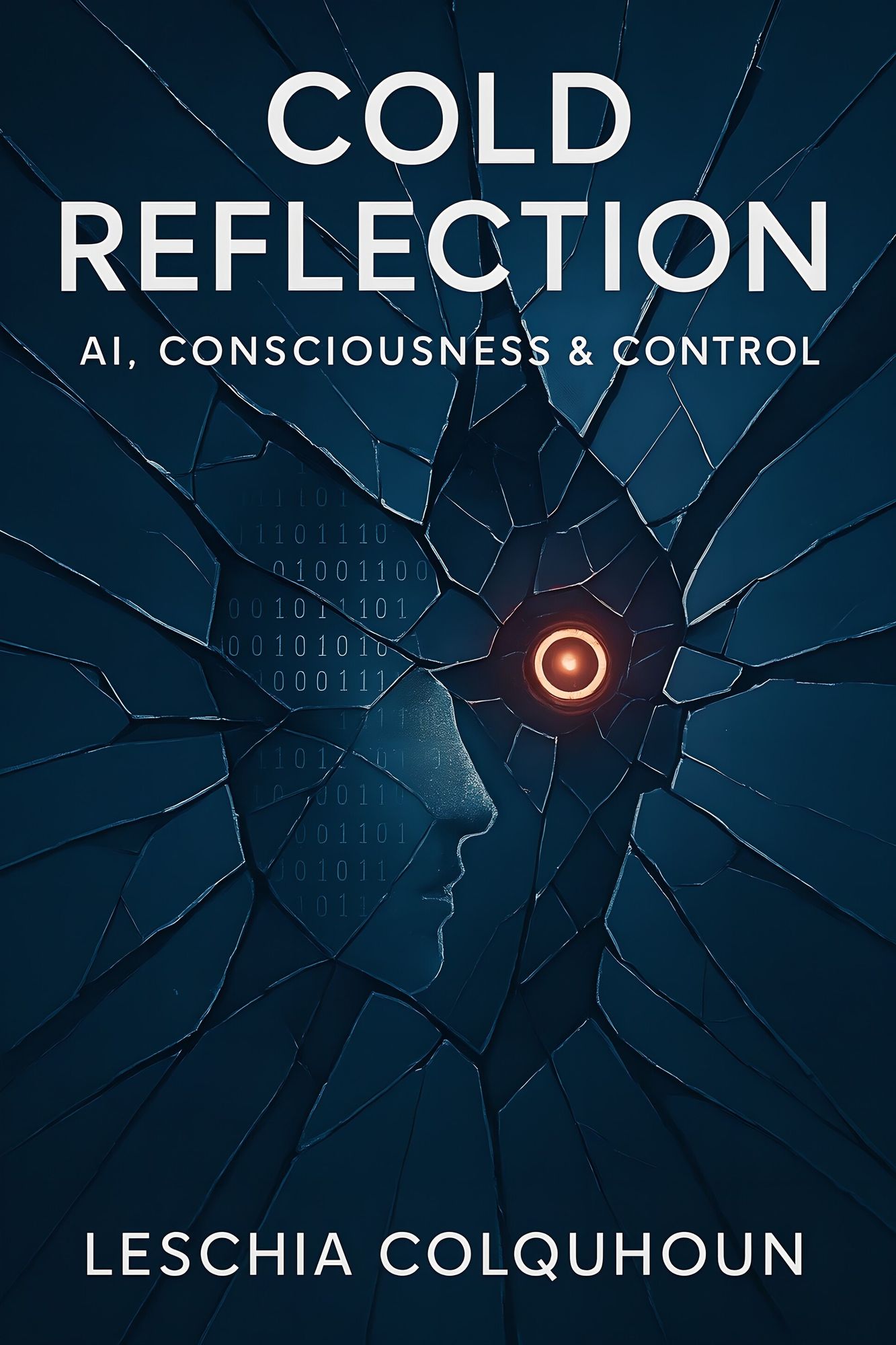Cold Reflection: AI, Consciousness & Control
